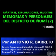 MRTIRES, EXPLORADORES, ERUDITOS: MEMORIAS Y PERSONAJES DEL DISTRITO DE UM (2) - Por ANTONIO RAMN BARRETO - Domingo, 25 de Junio de 2023